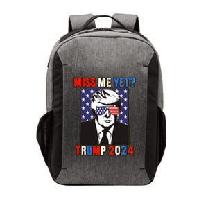 Trump Miss Me Yet Trump 2024 Patriotic Vector Backpack