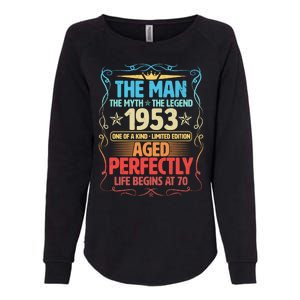 The Man Myth Legend 1953 Aged Perfectly 70th Birthday Womens California Wash Sweatshirt