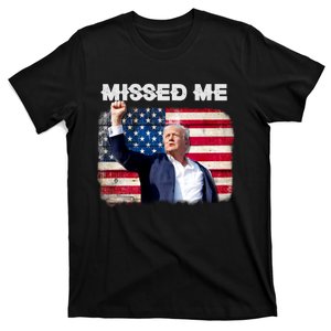 Trump Missed Me Pennsylvania Rally Patriot Usa 2024 Shot T-Shirt