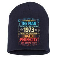 The Man Myth Legend 1973 Aged Perfectly 50th Birthday Short Acrylic Beanie