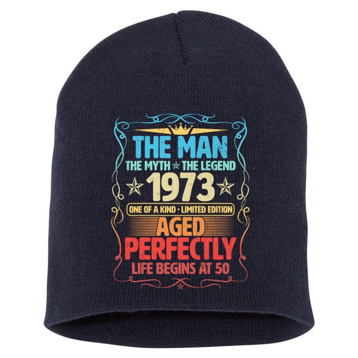 The Man Myth Legend 1973 Aged Perfectly 50th Birthday Short Acrylic Beanie