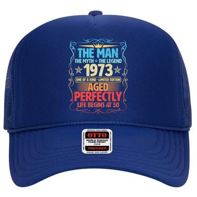 The Man Myth Legend 1973 Aged Perfectly 50th Birthday High Crown Mesh Back Trucker Hat