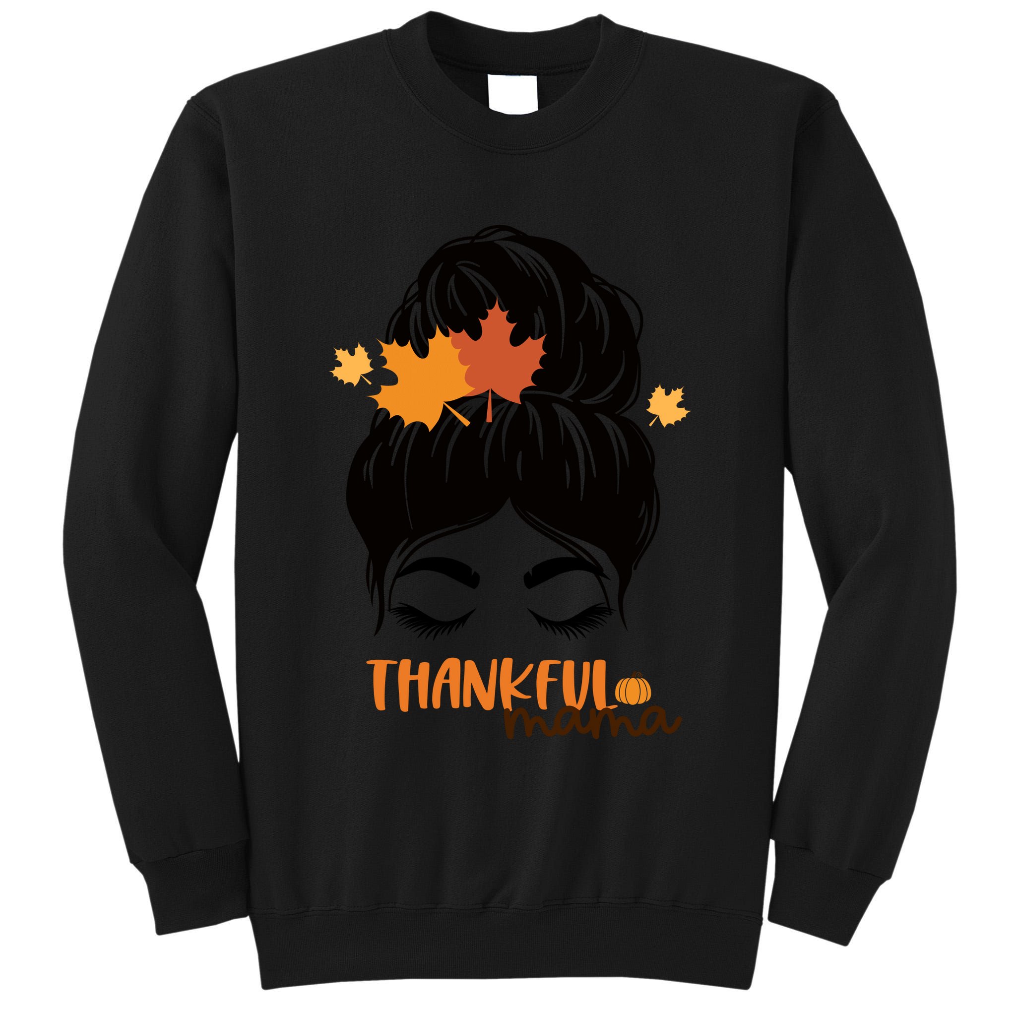 Thankful Mama Messy Bun Autumn Tall Sweatshirt