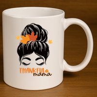 Thankful Mama Messy Bun Autumn 11oz C Handle Ceramic Mug