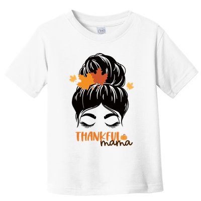 Thankful Mama Messy Bun Autumn Toddler T-Shirt