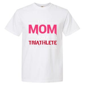 Triathlete Mom Mothers Day Gift Triathlon Gift Garment-Dyed Heavyweight T-Shirt