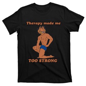 Therapy Made Me Too Strong Funny Gymer Cat Trending For Lover T-Shirt