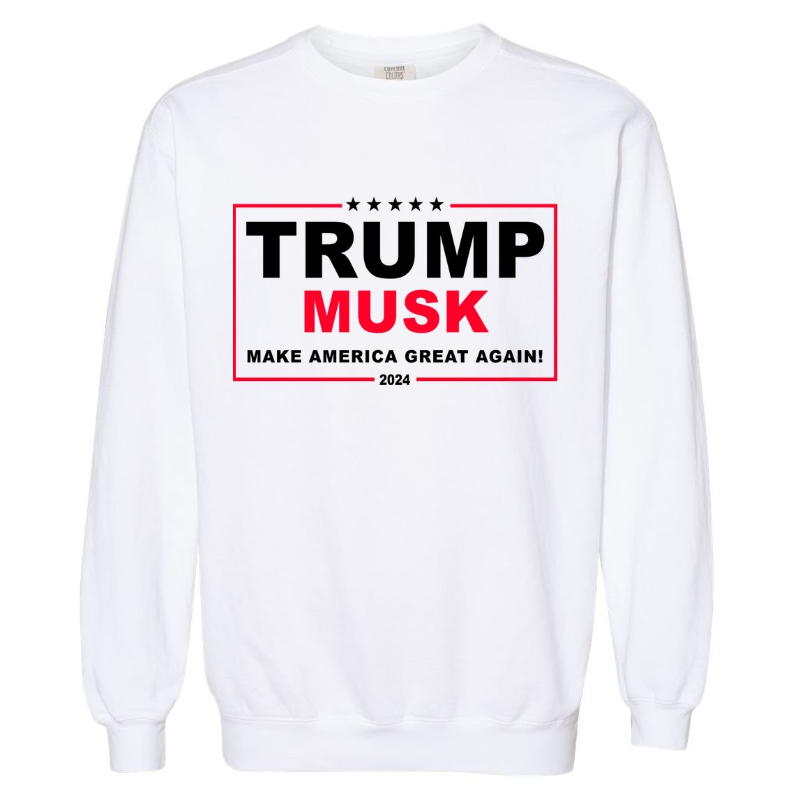 Trump Musk Make America Great Again 2024 Election Garment-Dyed Sweatshirt