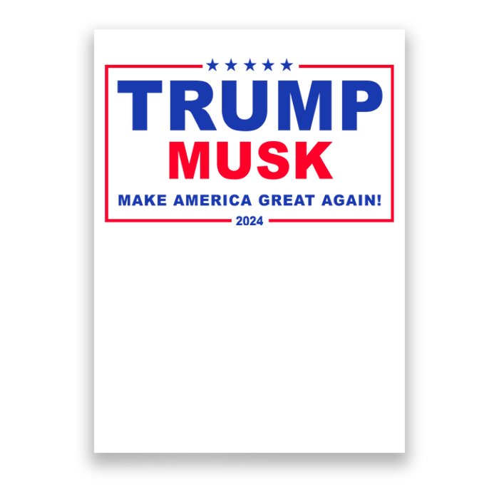 Trump Musk Make America Great Again 2024 Political Poster