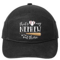 Thats My Nephew Out There Baseball Aunt Auntie Mothers Day 7-Panel Snapback Hat