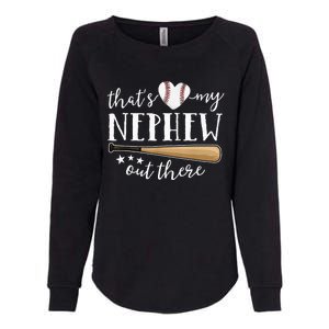 Thats My Nephew Out There Baseball Aunt Auntie Mothers Day Womens California Wash Sweatshirt