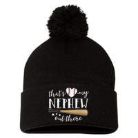 Thats My Nephew Out There Baseball Aunt Auntie Mothers Day Pom Pom 12in Knit Beanie