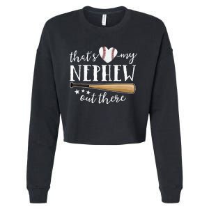 Thats My Nephew Out There Baseball Aunt Auntie Mothers Day Cropped Pullover Crew