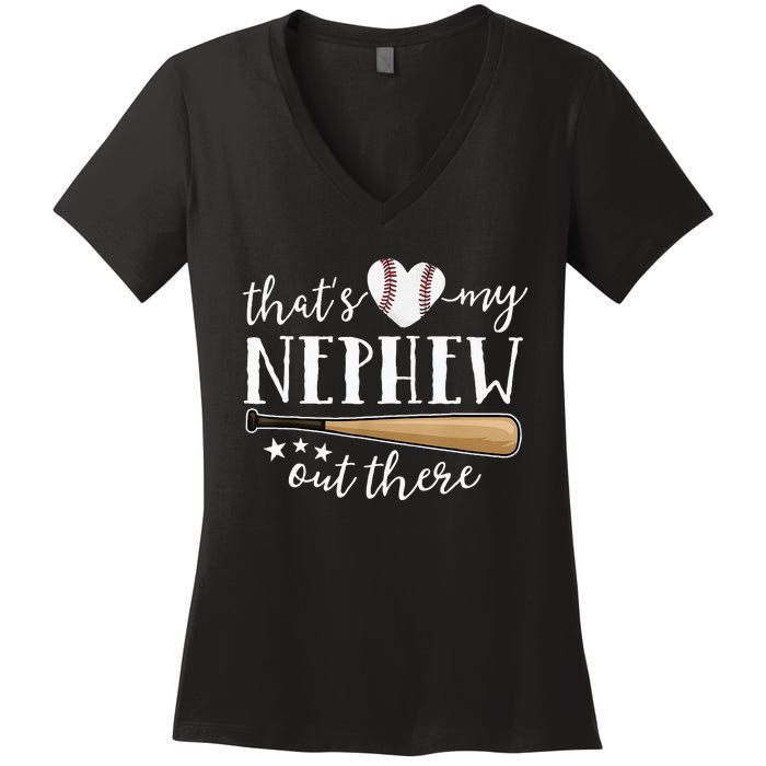 Thats My Nephew Out There Baseball Aunt Auntie Mothers Day Women's V-Neck T-Shirt