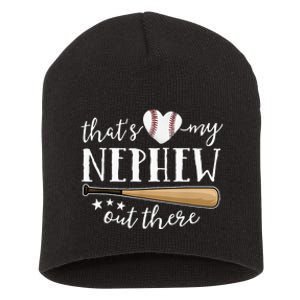 Thats My Nephew Out There Baseball Aunt Auntie Mothers Day Short Acrylic Beanie