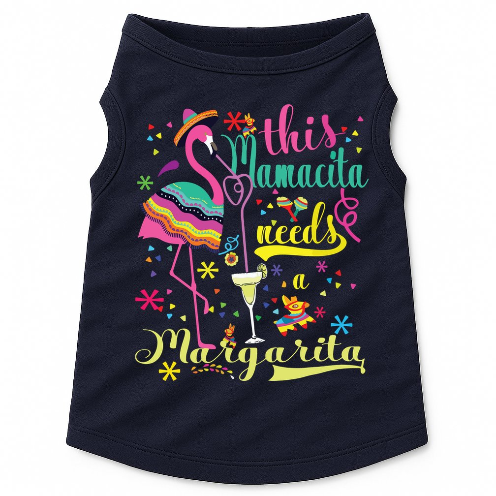 This Mamacita Needs A Margarita Cinco De Mayo Pink Flamingo Doggie Tank