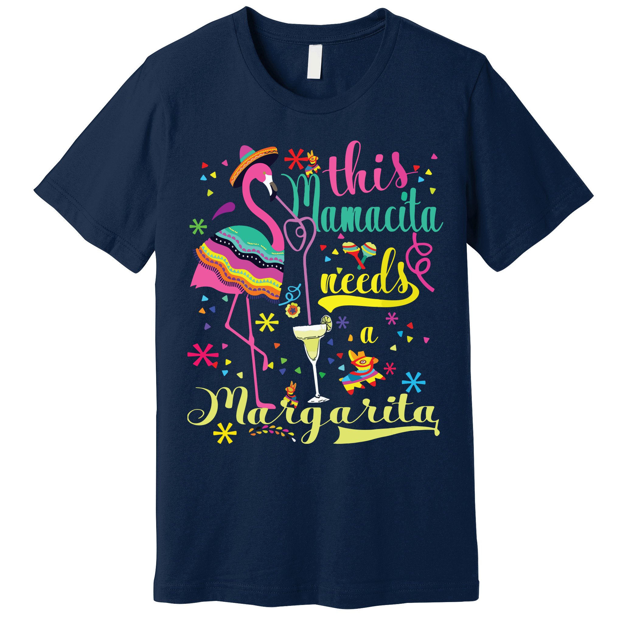 This Mamacita Needs A Margarita Cinco De Mayo Pink Flamingo Premium T-Shirt