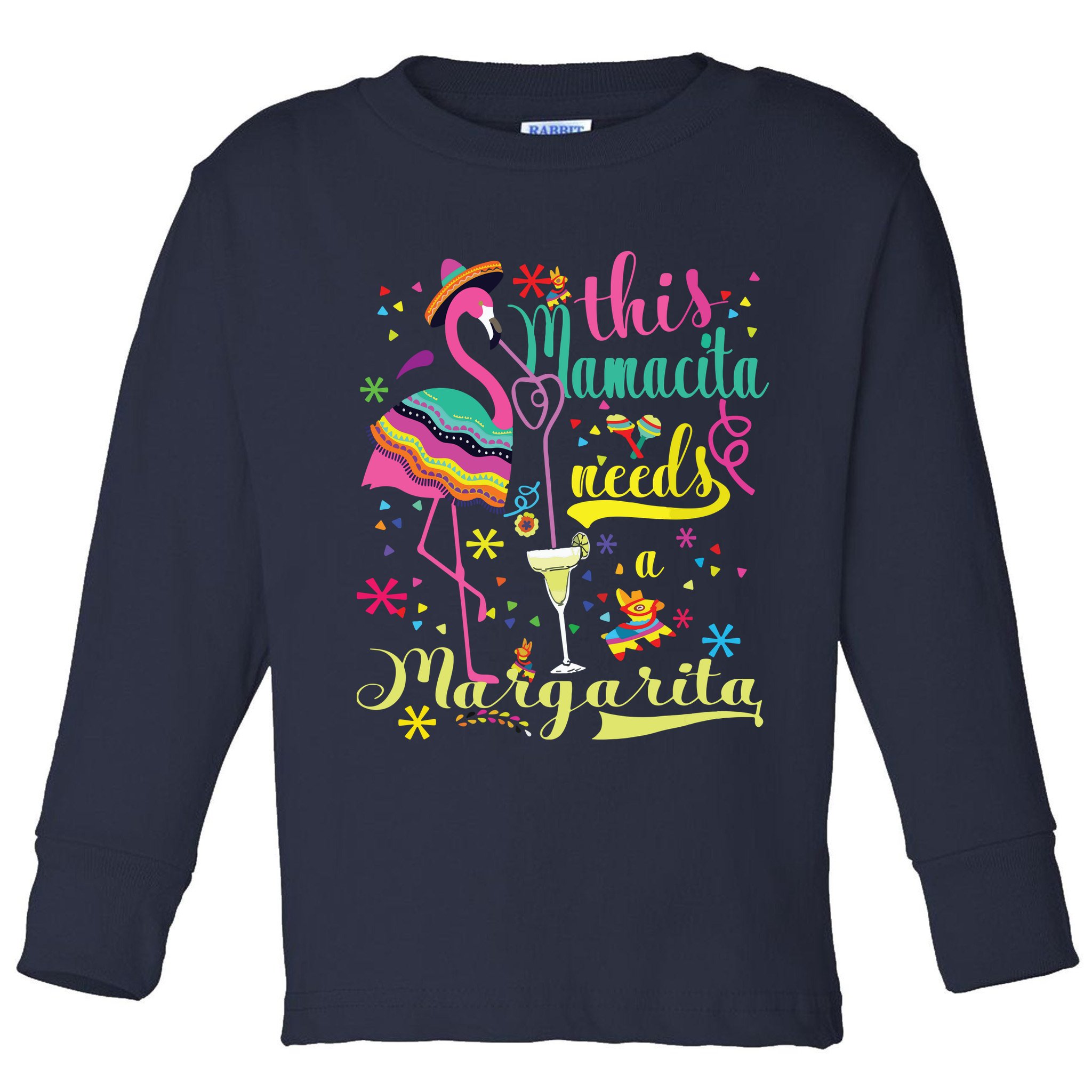 This Mamacita Needs A Margarita Cinco De Mayo Pink Flamingo Toddler Long Sleeve Shirt