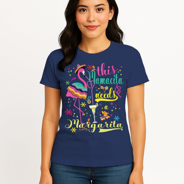 This Mamacita Needs A Margarita Cinco De Mayo Pink Flamingo Womens T-Shirt