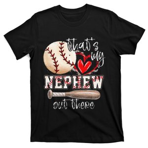 That's My Nephew Out There Baseball Aunt for Mothers Day T-Shirt