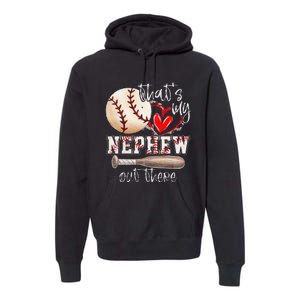 That's My Nephew Out There Baseball Aunt for Mothers Day Premium Hoodie