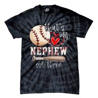 That's My Nephew Out There Baseball Aunt for Mothers Day Tie-Dye T-Shirt