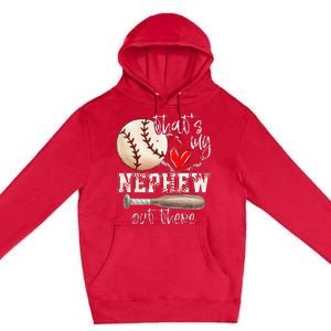 That's My Nephew Out There Baseball Aunt for Mothers Day Premium Pullover Hoodie