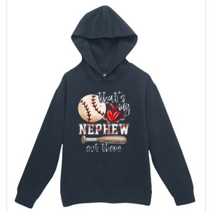 That's My Nephew Out There Baseball Aunt for Mothers Day Urban Pullover Hoodie