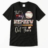That's My Nephew Out There Baseball Aunt for Mothers Day Tall T-Shirt