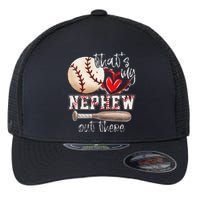 That's My Nephew Out There Baseball Aunt Auntie Mothers Day Flexfit Unipanel Trucker Cap