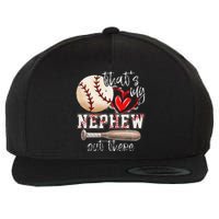 That's My Nephew Out There Baseball Aunt Auntie Mothers Day Wool Snapback Cap