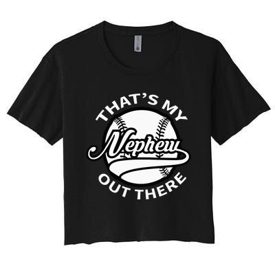 That's My Nephew Out There Baseball Aunt for Mothers Day Women's Crop Top Tee