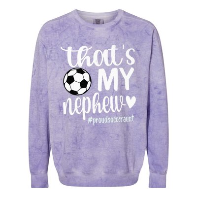 That's My Nephew | Proud Soccer Auntie Soccer Aunt Premium Colorblast Crewneck Sweatshirt