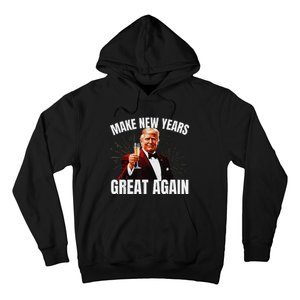 Trump Make New Year Great Again Happy New Years Eve Day 2025 Gift Hoodie