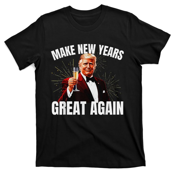 Trump Make New Year Great Again Happy New Years Eve Day 2025 Gift T-Shirt