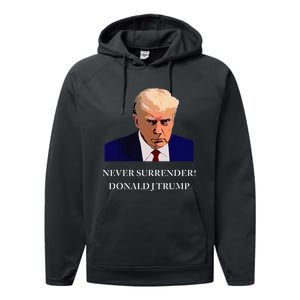 Trump Mugshot Never Surrender Funny Trump 2024 Performance Fleece Hoodie