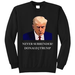 Trump Mugshot Never Surrender Funny Trump 2024 Sweatshirt