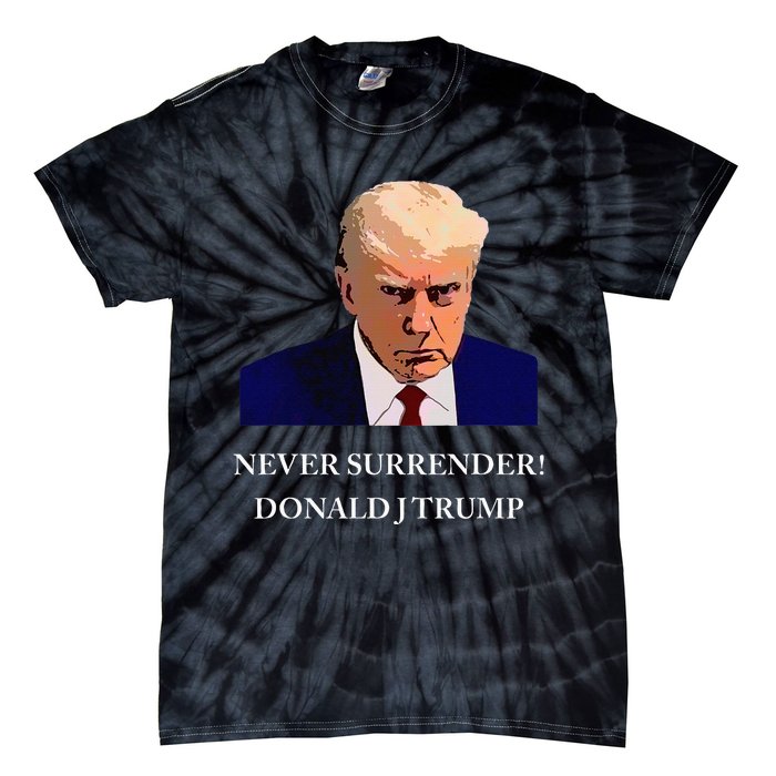 Trump Mugshot Never Surrender Funny Trump 2024 Tie-Dye T-Shirt