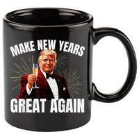 Trump Make New Year Great Again Happy New Years Eve Day 2025 11oz C Handle Ceramic Mug