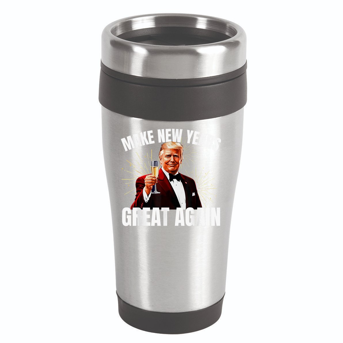 Trump Make New Year Great Again Happy New Years Eve Day 2025 16oz Travel Tumbler