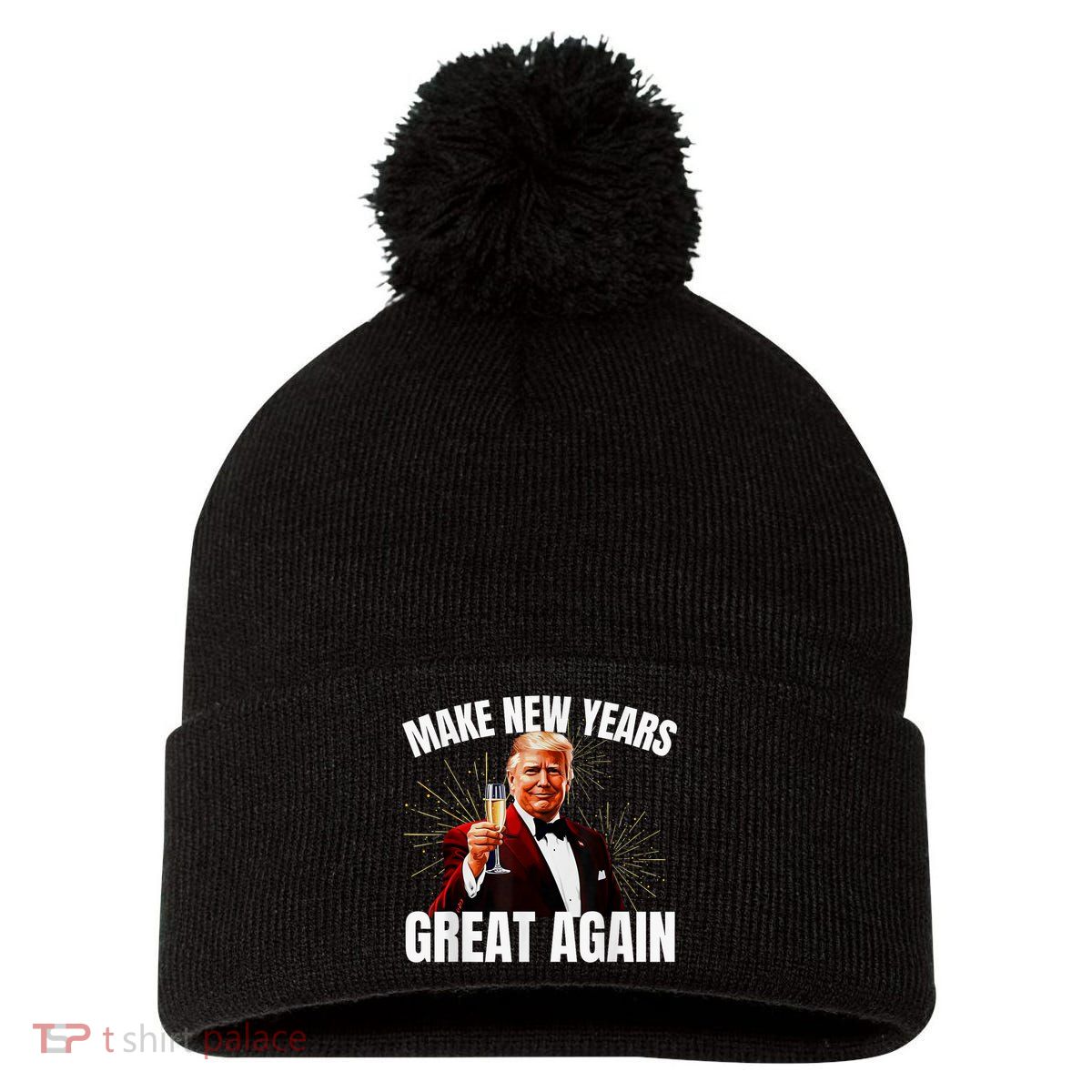 Trump Make New Year Great Again Happy New Years Eve Day 2025 Pom Pom 12in Knit Beanie