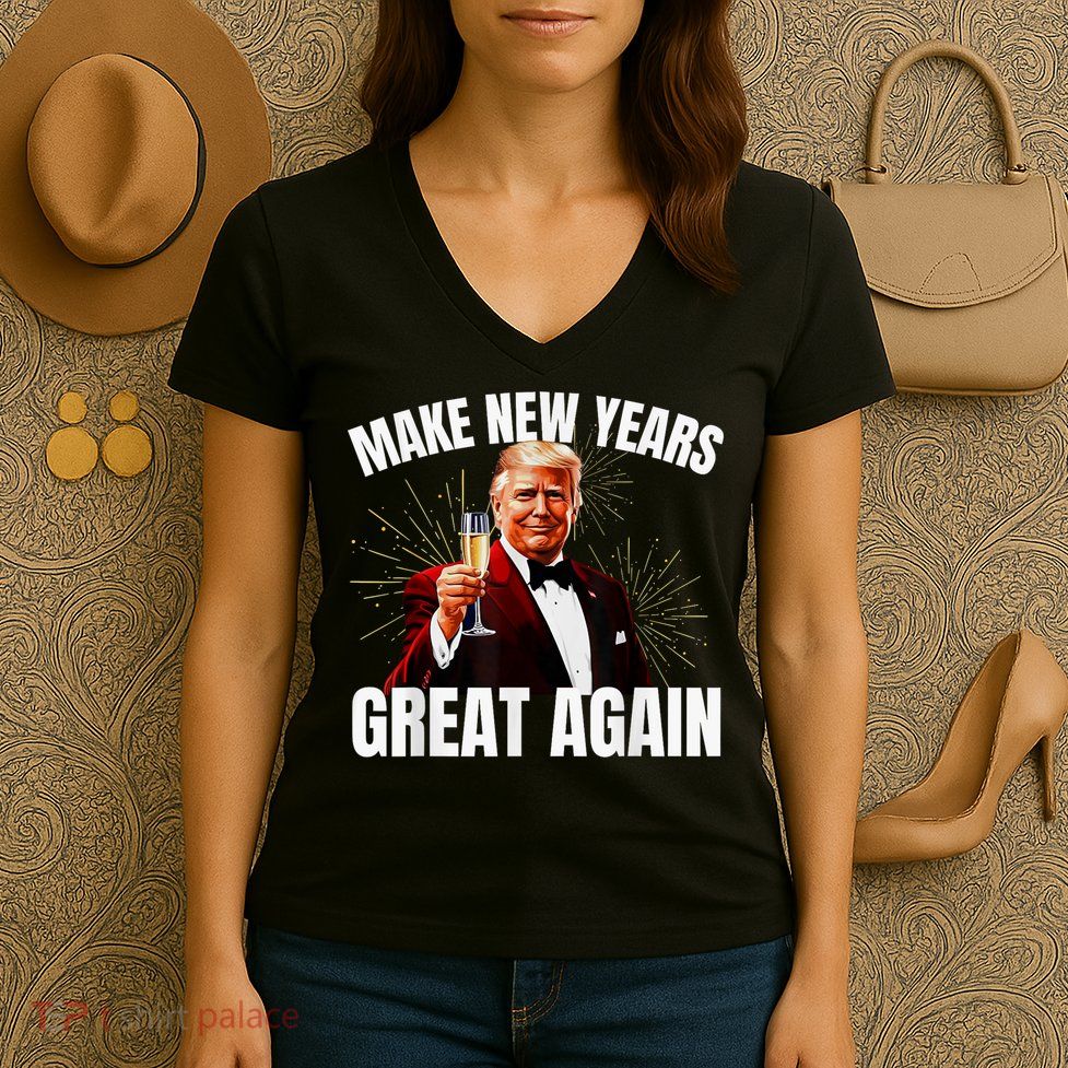 Trump Make New Year Great Again Happy New Years Eve Day 2025 Women's V-Neck T-Shirt