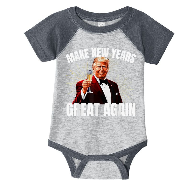 Trump Make New Year Great Again Happy New Years Eve Day 2025 Infant Baby Jersey Bodysuit