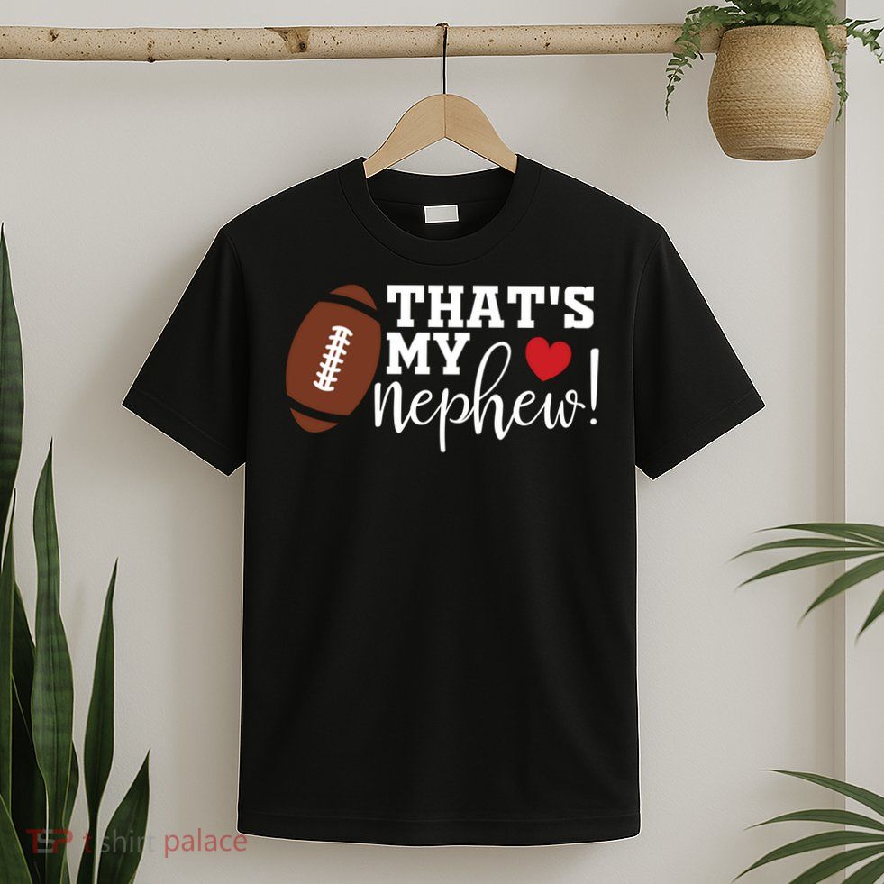 That's My Nephew Aunt Biggest Fan Football Game Day T-Shirt