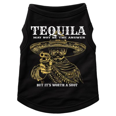 Tequila May Not Be The Answer But It’S Worth A Shot Doggie Tank