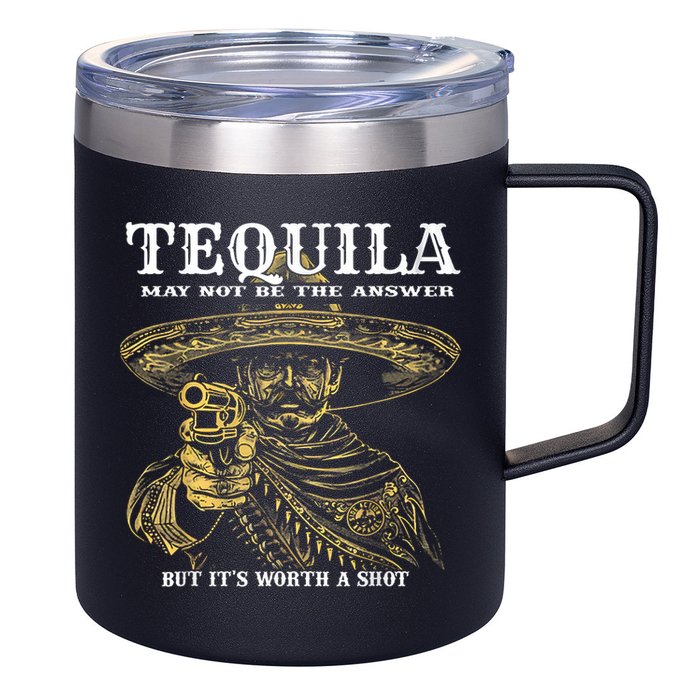 Tequila May Not Be The Answer But It’S Worth A Shot 12oz Stainless Steel Coffee Mug