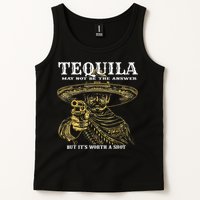 Tequila May Not Be The Answer But It’S Worth A Shot Tank Top