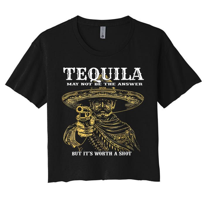 Tequila May Not Be The Answer But It’S Worth A Shot Women's Crop Top Tee