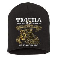 Tequila May Not Be The Answer But It’S Worth A Shot Short Acrylic Beanie
