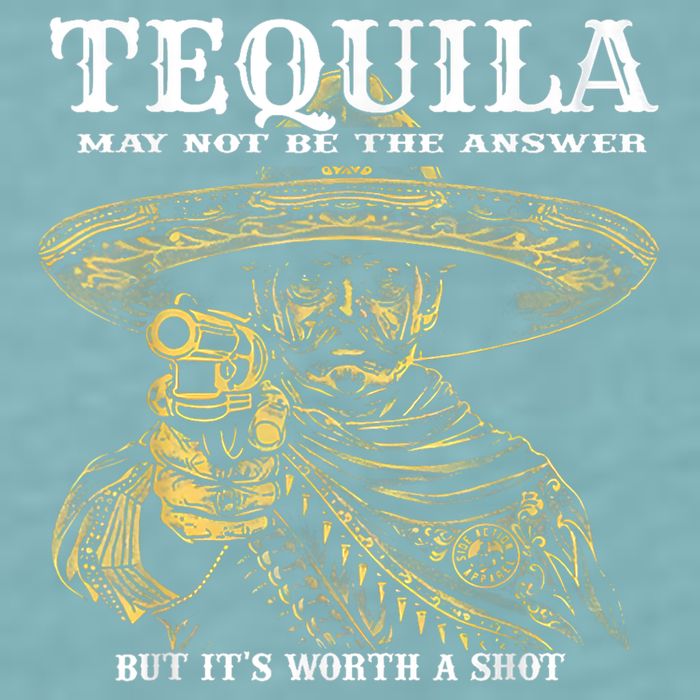 Tequila May Not Be The Answer But It’S Worth A Shot Sueded Cloud Jersey T-Shirt